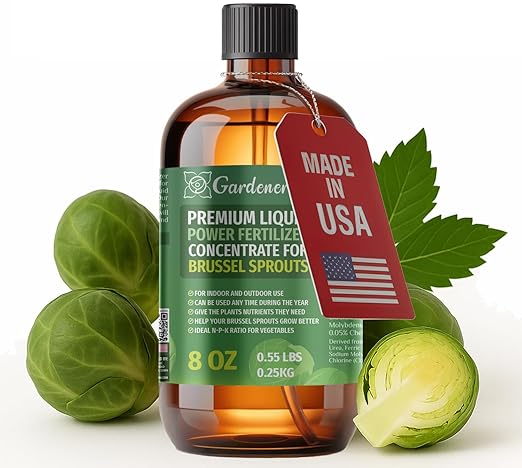 Liquid Power Brussel Sprouts Fertilizer - Professional Liquid Plant Food for Brussel Sprouts - Fast-Acting Concentrate for Growth, Strong Roots & High-Yield Harvest - 8 oz - Indoor & Outdoor Use